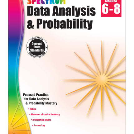 Spectrum Grades 6-8 Data Analysis & Probability Workbook—6th-8th Grade State Standards for Calculating Statistics, Probabilities, and Graph Data for Homeschool or Classroom (128 pgs)