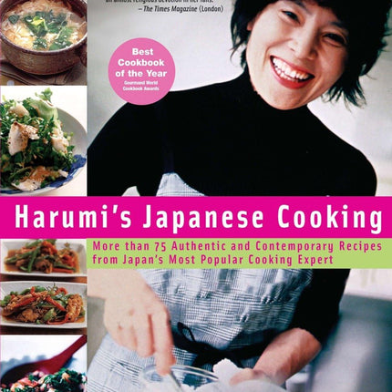 Harumi's Japanese Cooking: More than 75 Authentic and Contemporary Recipes from Japan's Most Popular Cooking Expert