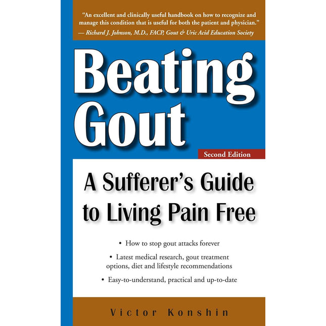 Beating Gout: A Sufferer's Guide to Living Pain Free