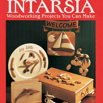 Small Intarsia: Woodworking Projects You Can Make