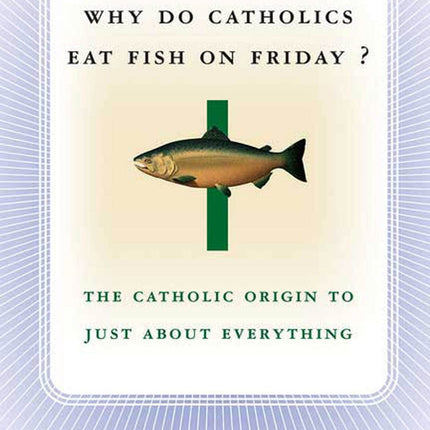 Why Do Catholics Eat Fish on Friday?