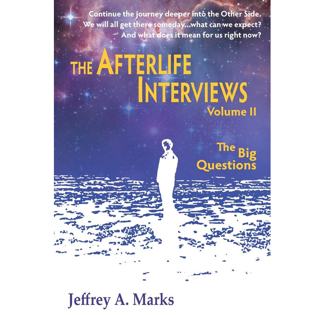 The Afterlife Interviews: Volume II