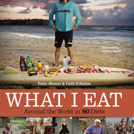 What I Eat: Around the World in 80 Diets