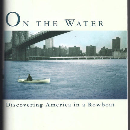 On the Water: Discovering America in a Row Boat