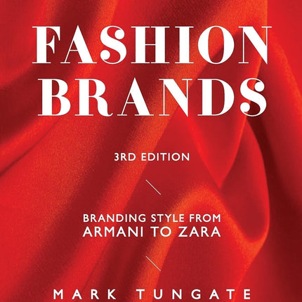 Fashion Brands: Branding Style from Armani to Zara