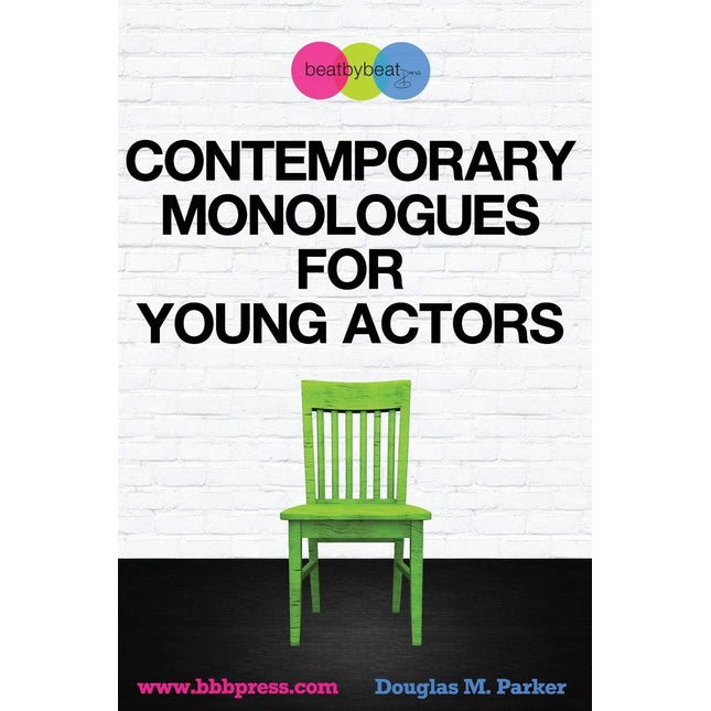 Contemporary Monologues for Young Actors: 54 High-Quality Monologues for Kids & Teens