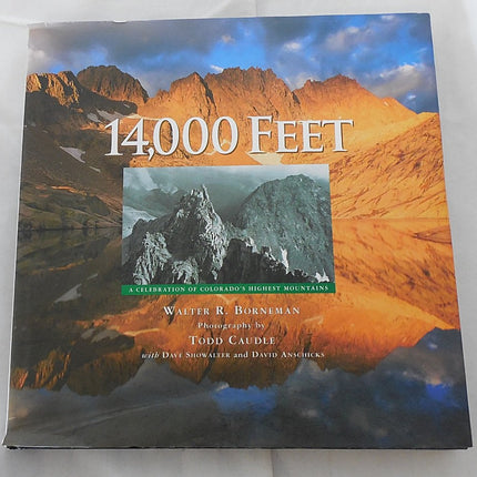 14,000 Feet: A Celebration of Colorado's Highest Mountains