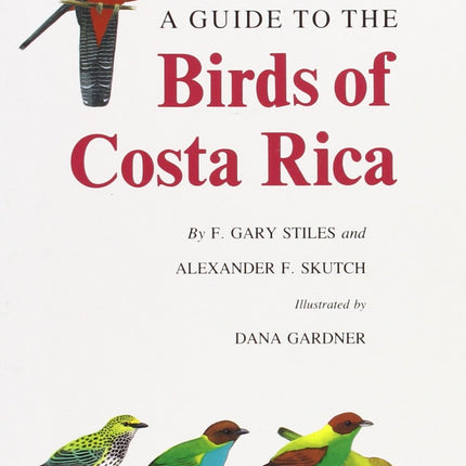 A Guide to the Birds of Costa Rica