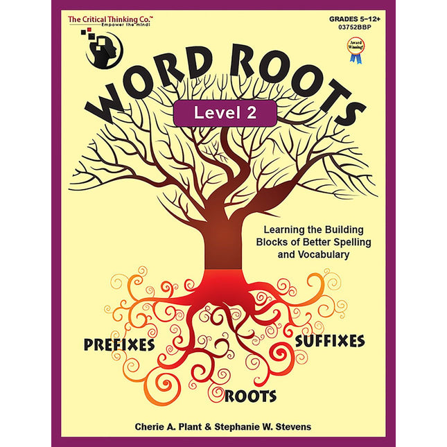 The Critical Thinking Word Roots Level 2 School Workbook