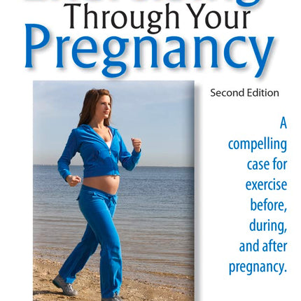 Exercising Through Your Pregnancy