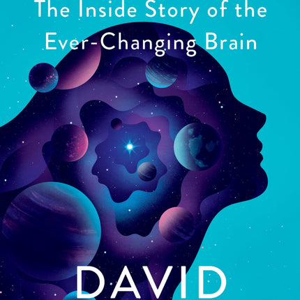 Livewired: The Inside Story of the Ever-Changing Brain