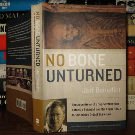 No Bone Unturned: The Adventures of a Top Smithsonian Forensic Scientist and the Legal Battle for America's Oldest Skeletons
