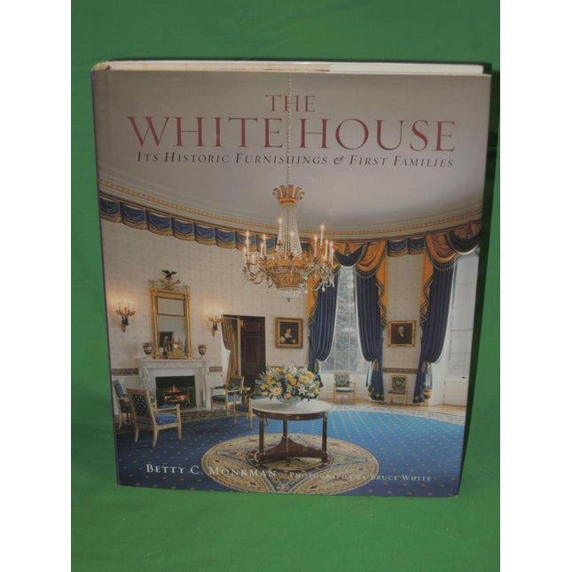 The White House: Its Historic Furnishings and First Families