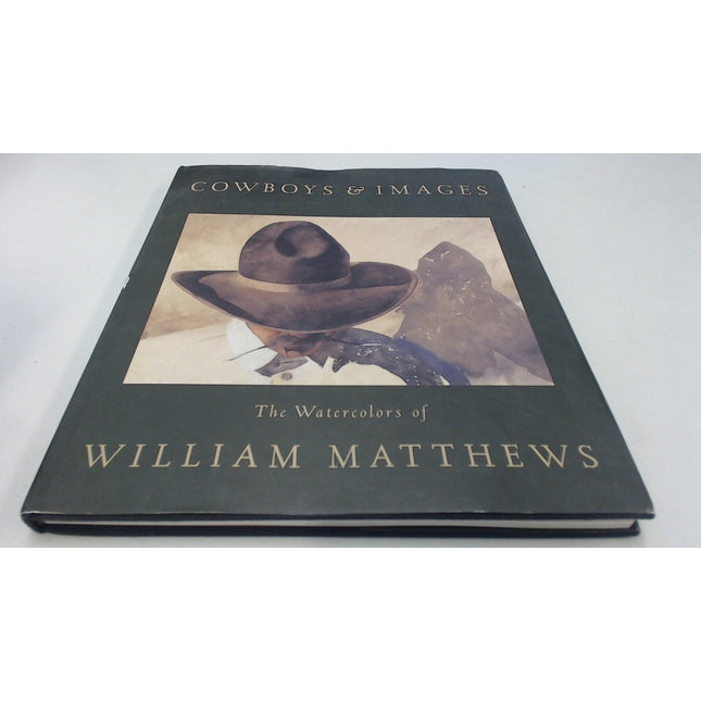 Cowboys & Images: The Watercolors of William Matthews