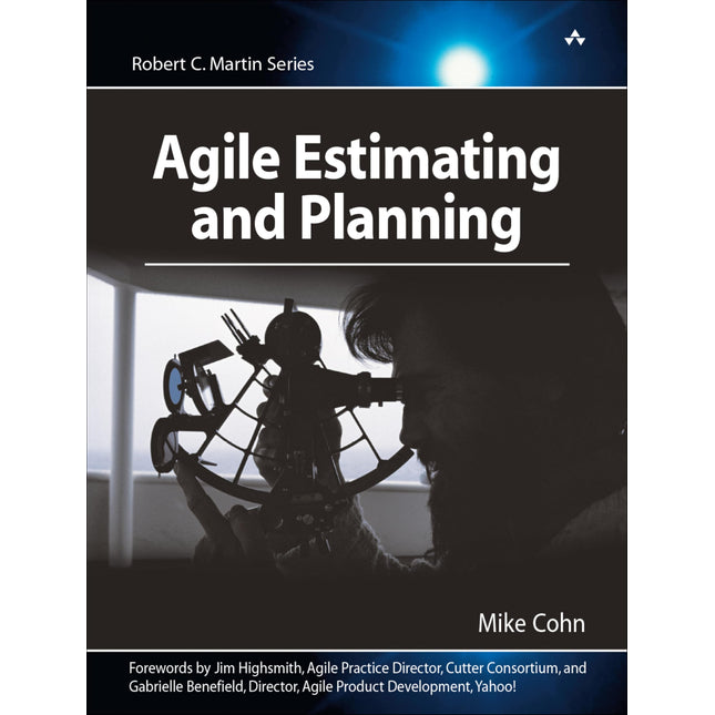 Agile Estimating and Planning (Robert C. Martin Series)