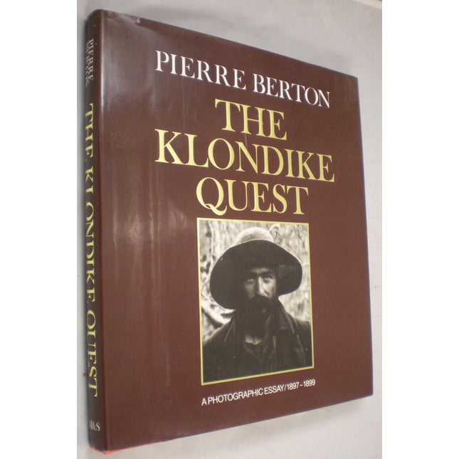 The Klondike Quest: A Photographic Essay, 1897-1899