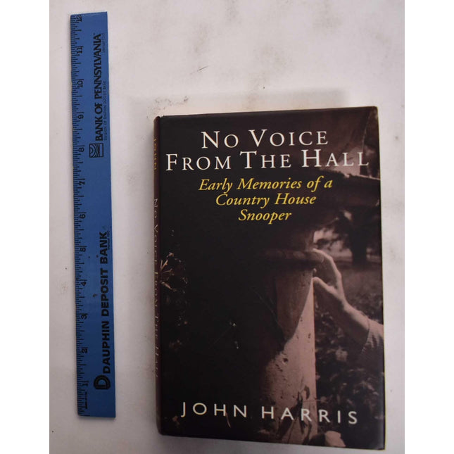 No Voice from the Hall: Early Memories of a Country House Snooper