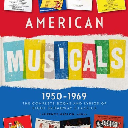 American Musicals: The Complete Books and Lyrics of Eight Broadway Classics 1950 -1969 (LOA #254): Guys and Dolls / The Pajama Game / My Fair Lady / ... America Classic Broadway Musicals Collection)