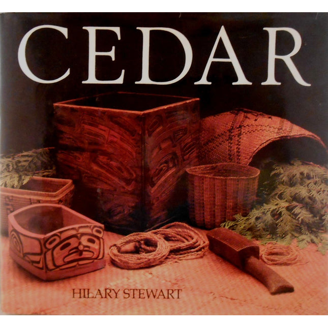 Cedar: Tree of Life to the Northwest Coast Indians