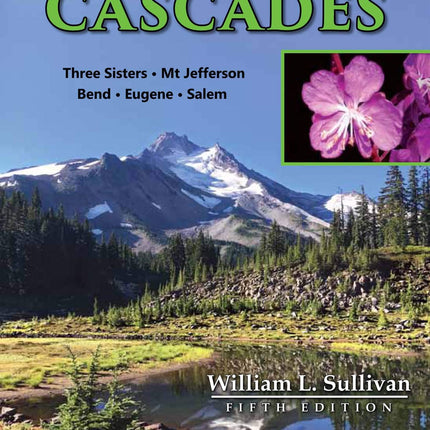 100 Hikes / Travel Guide: Central Oregon Cascades