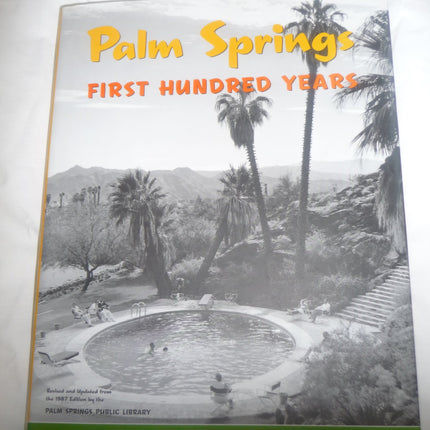 Palm Springs: First Hundred Years