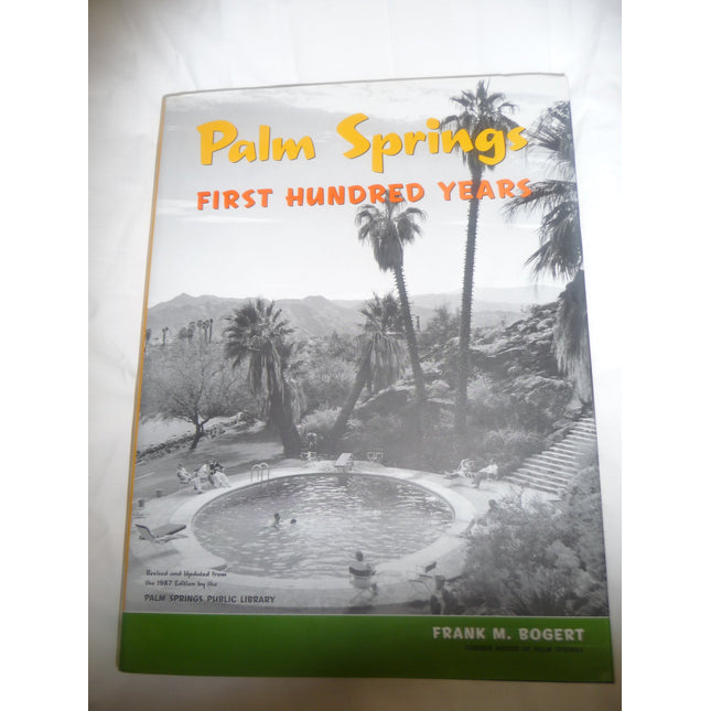 Palm Springs: First Hundred Years