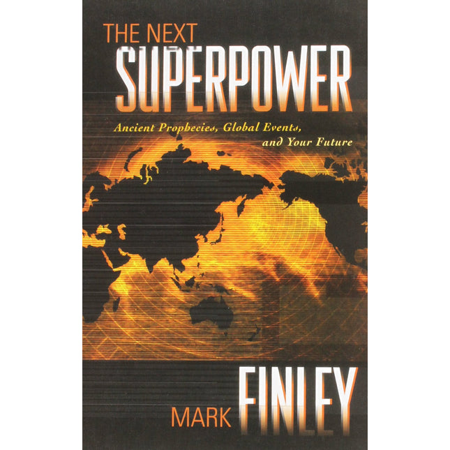 The Next Superpower: Ancient Prophecies, Global Events, and Your Future