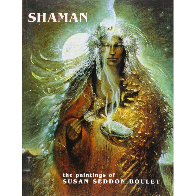 Shaman: The Paintings of Susan Seddon Boulet