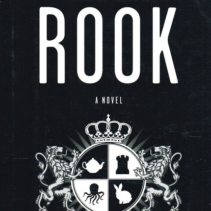 The Rook: A Novel (The Rook Files, 1)