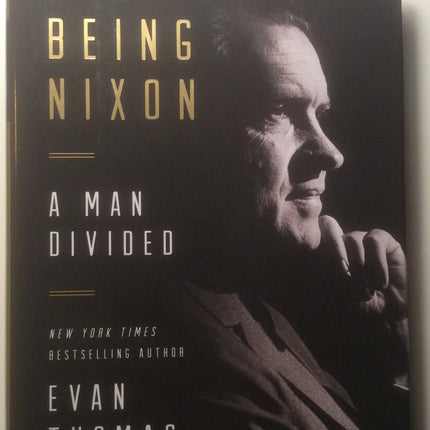 Being Nixon: A Man Divided