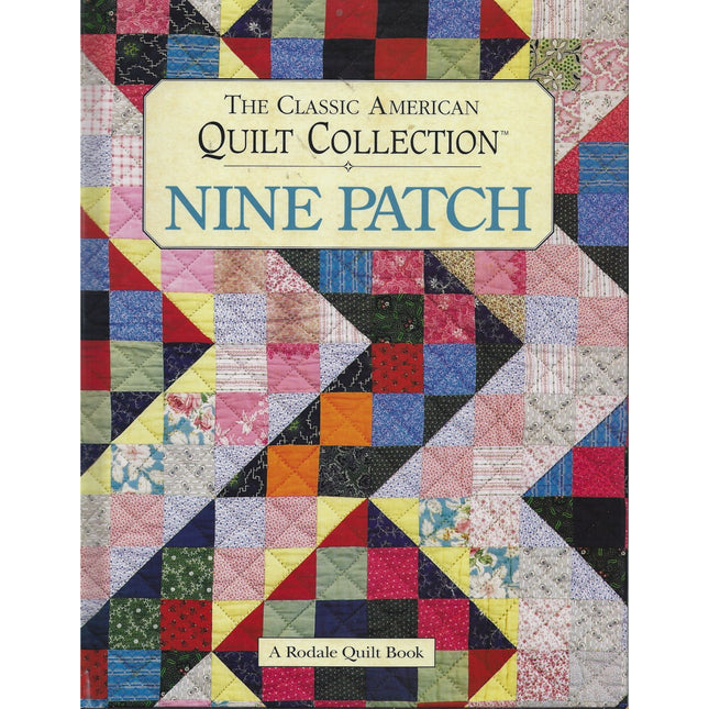 Nine Patch: The Classic American Quilt Collection