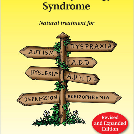 Gut and Psychology Syndrome: Natural Treatment for Autism, Dyspraxia, A.D.D., Dyslexia, A.D.H.D., Depression, Schizophrenia