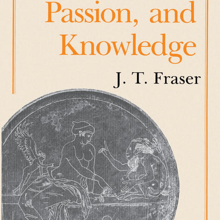 Of Time, Passion, and Knowledge