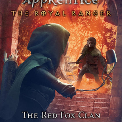 The Royal Ranger: The Red Fox Clan (Ranger's Apprentice: The Royal Ranger)