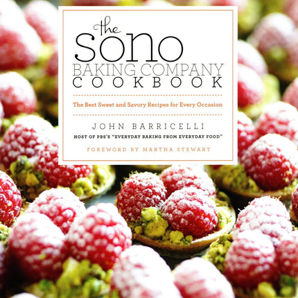 The SoNo Baking Company Cookbook: The Best Sweet and Savory Recipes for Every Occasion
