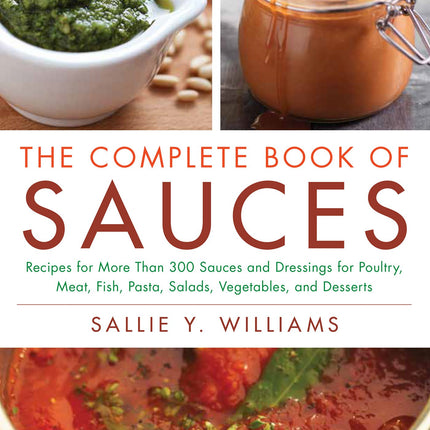 The Complete Book Of Sauces