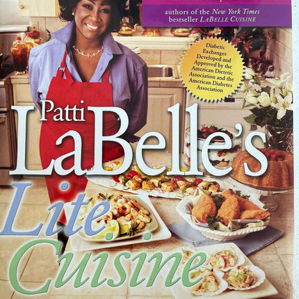 Patti Labelle's Lite Cuisine: Over 100 Dishes with To-Die-For Taste Made with To-Die-For Recipes