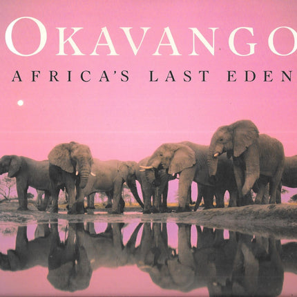 Okavango: Africa's Last Eden