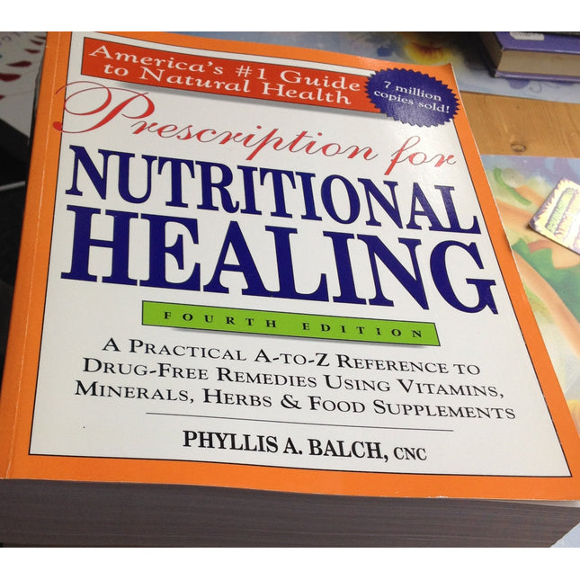 Prescription for Nutritional Healing, 4th Edition