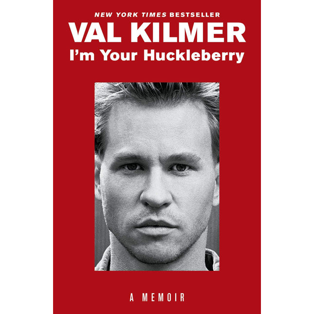 I'm Your Huckleberry: A Memoir
