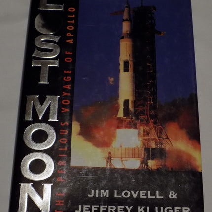 Lost Moon the Perilous Voyage of Apollo 13 Signed Edition