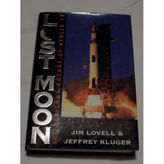 Lost Moon the Perilous Voyage of Apollo 13 Signed Edition