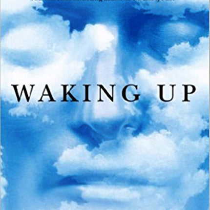 Waking Up: A Guide to Spirituality Without Religion