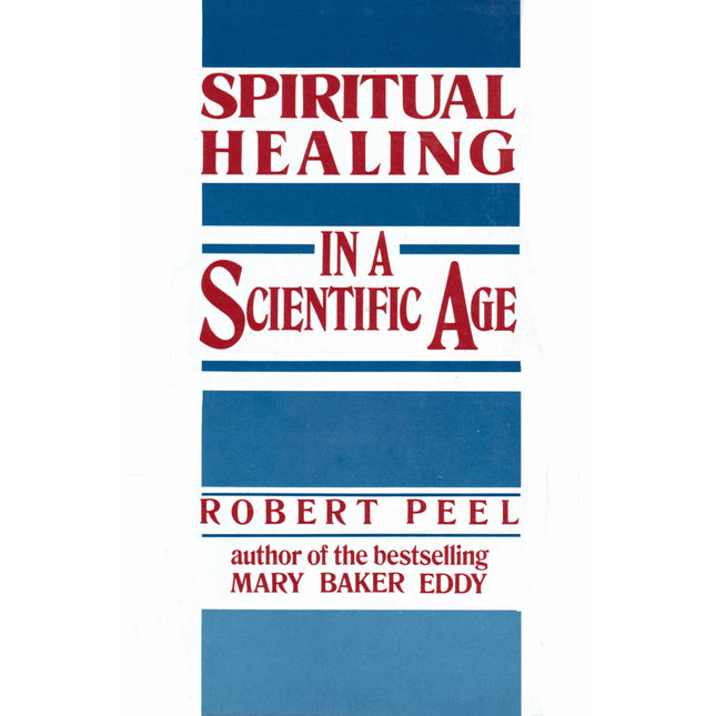 Spiritual Healing in a Scientific Age