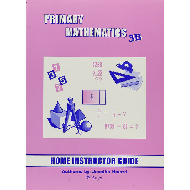 Primary Mathematics 3B: Home Instructor's Guide