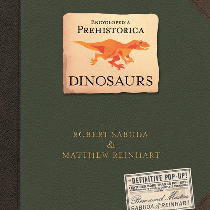 Encyclopedia Prehistorica Dinosaurs : The Definitive Pop-Up
