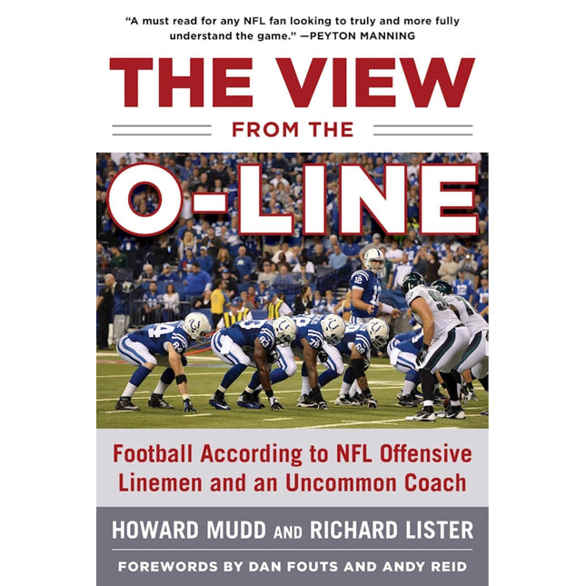 The View from the O-Line: Football According to NFL Offensive Linemen and an Uncommon Coach
