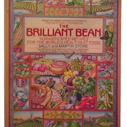 The Brilliant Bean: Sophisticated Recipes for the World's Healthiest Food