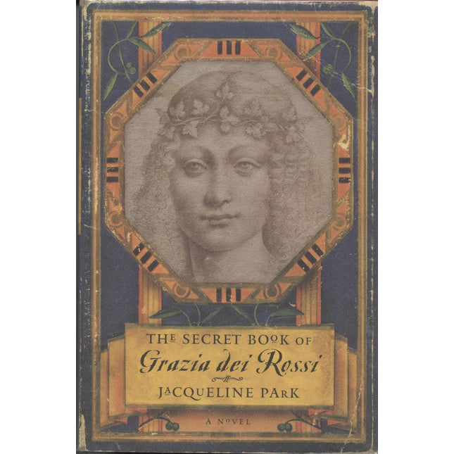 The SECRET BOOK OF GRAZIA DEI ROSSI: A NOVEL
