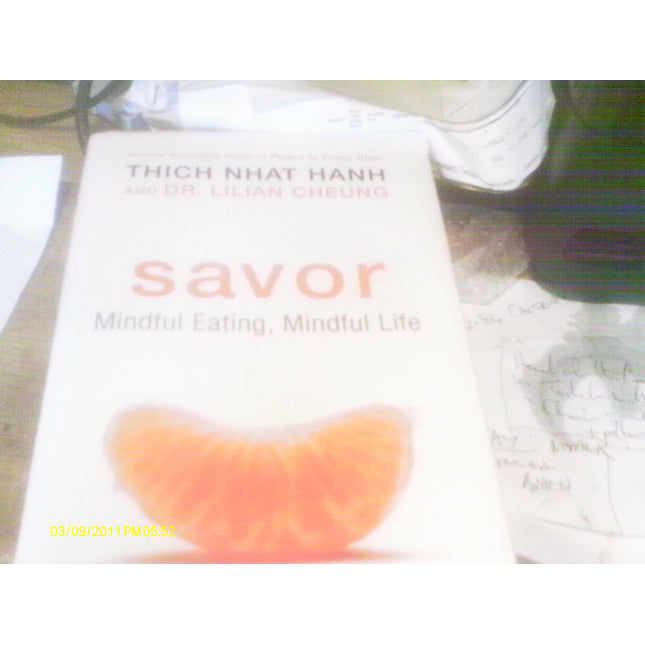 Savor: Mindful Eating, Mindful Life